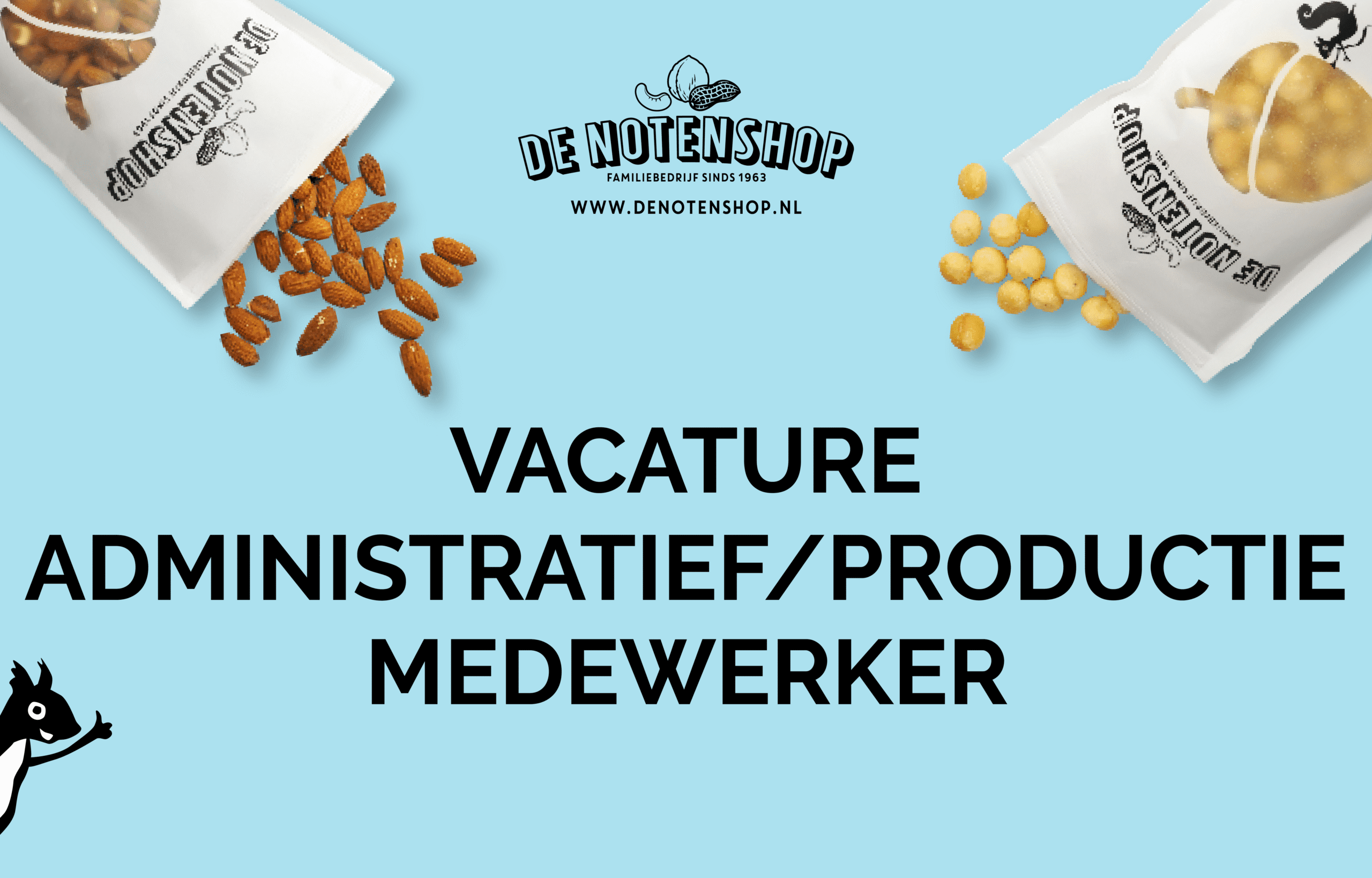 Vacature bij De Notenshop:  Administratief / productiemedewerker